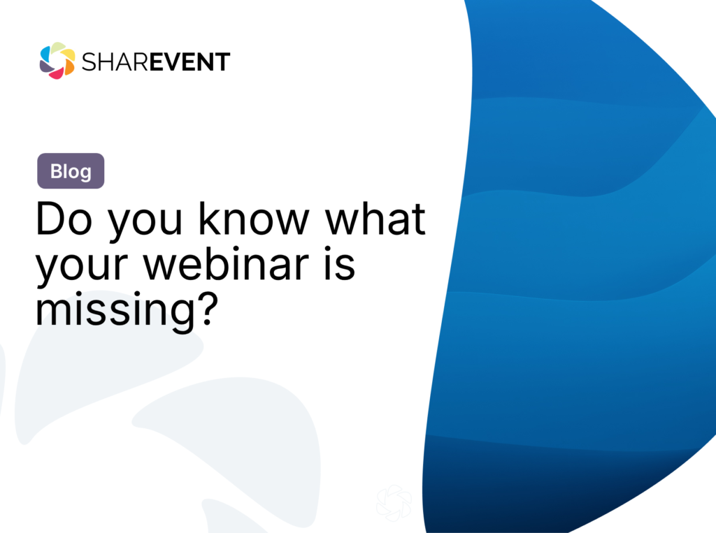 Do you know what your webinar is missing?