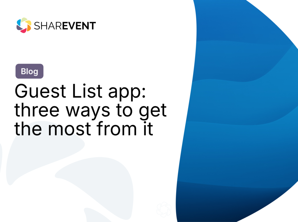 Guest List app: three ways to get the most from it