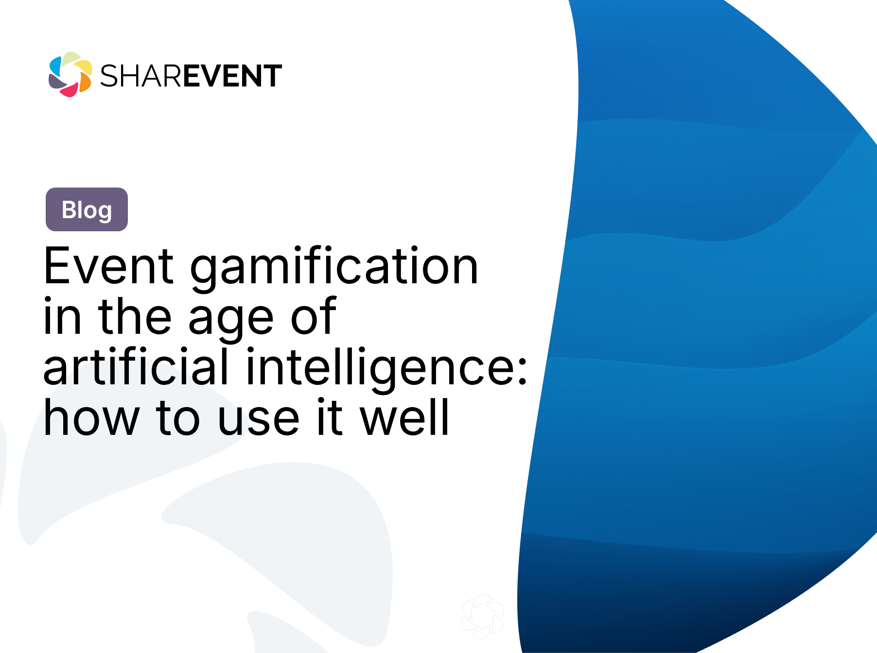 Event gamification in the age of artificial intelligence: how to use it well