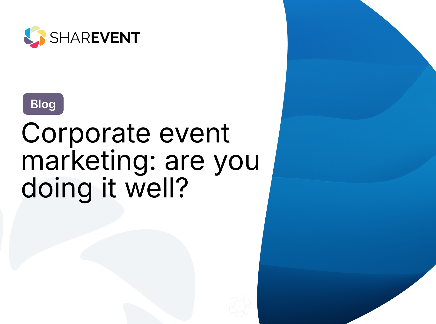 Corporate event marketing: are you doing it well?