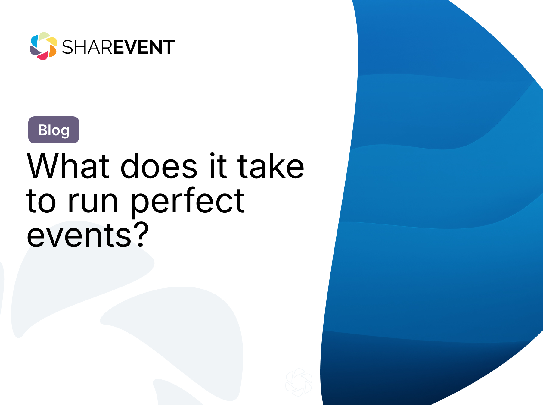 What does it take to run perfect events?