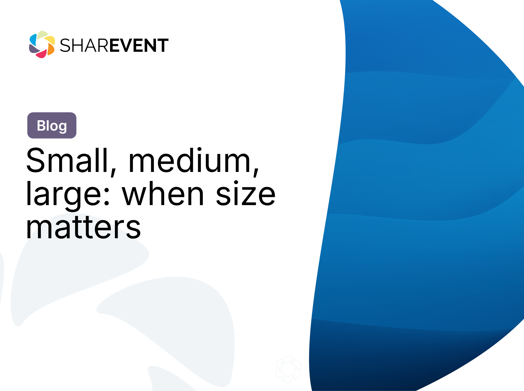 Small, medium, large: when size matters