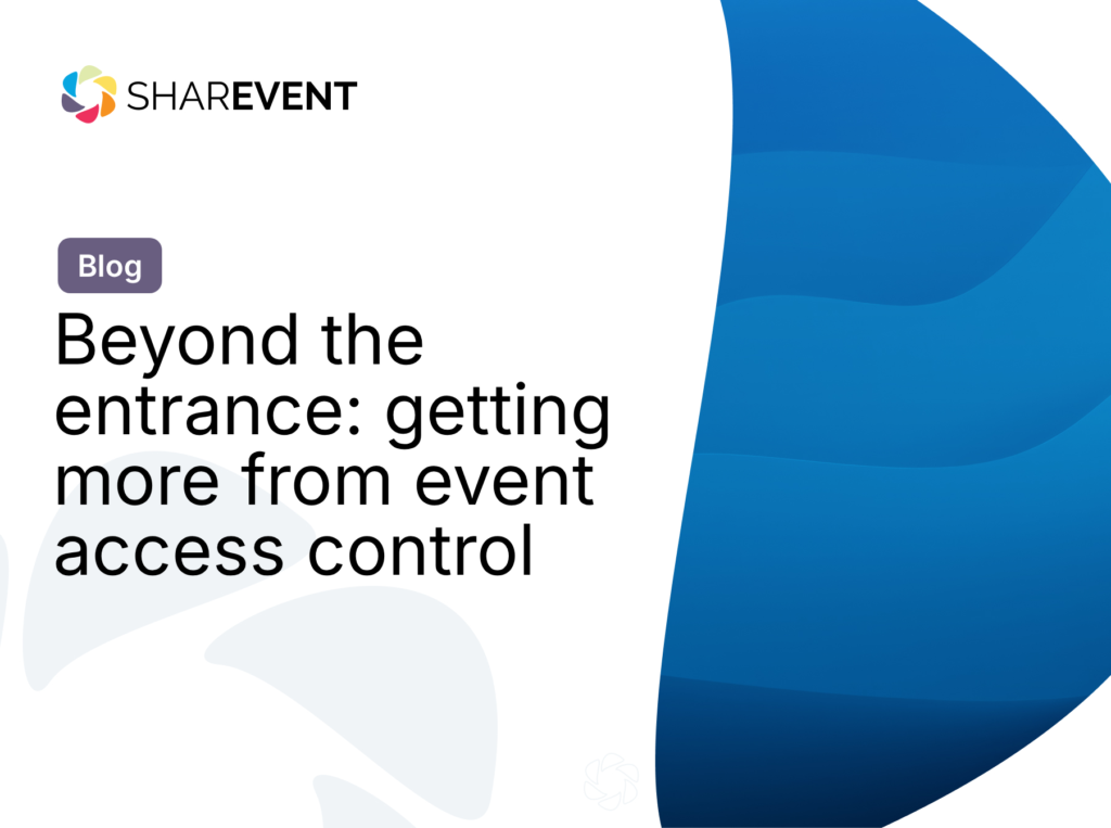 Beyond the entrance: getting more from event access control