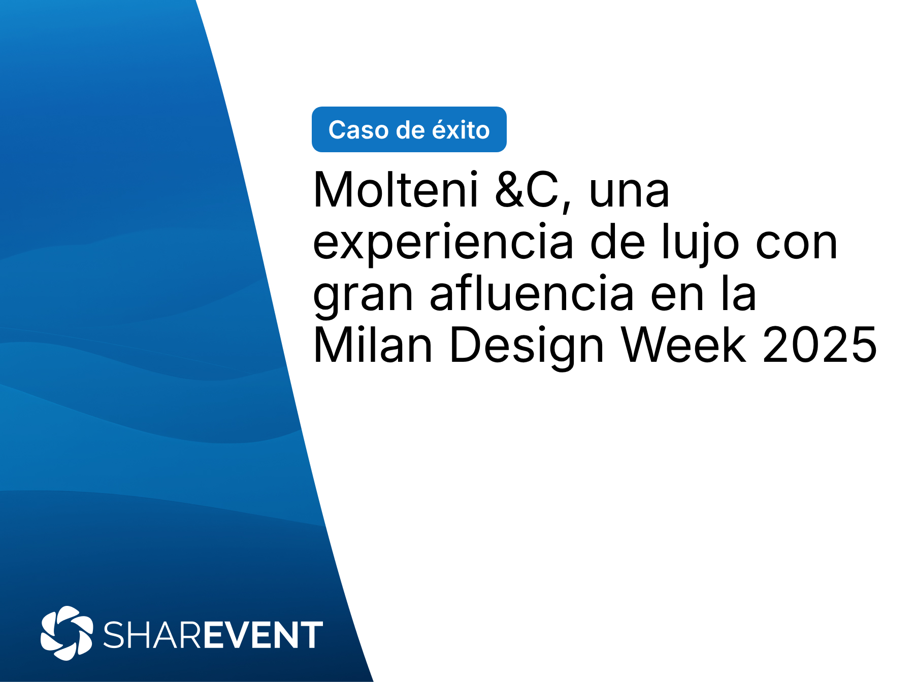 Caso de éxito: Molteni &C, una experiencia de lujo con gran afluencia en la Milan Design Week 2025