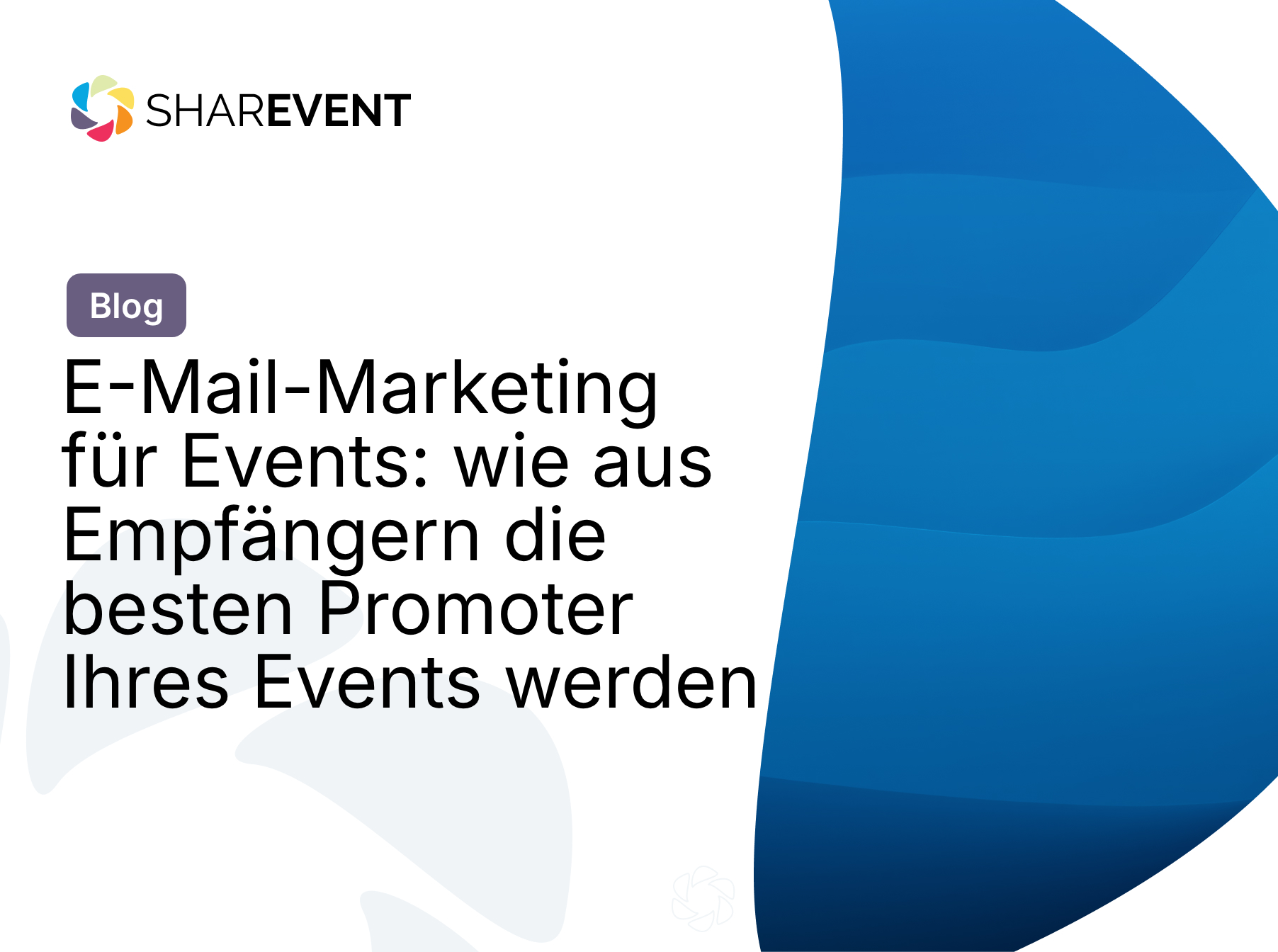 E-Mail-Marketing für Events: wie aus Empfängern die besten Promoter Ihres Events werden