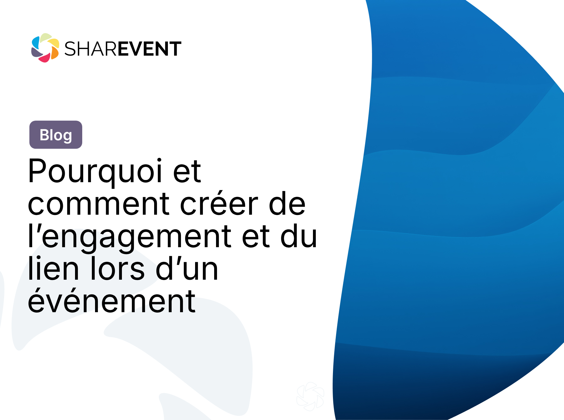 Pourquoi et comment créer de l’engagement et du lien lors d’un événement
