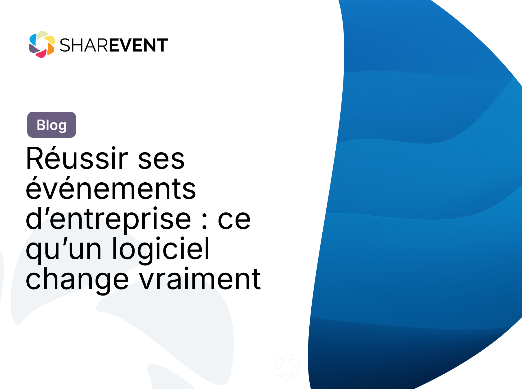 Réussir ses événements d’entreprise : ce qu’un logiciel change vraiment