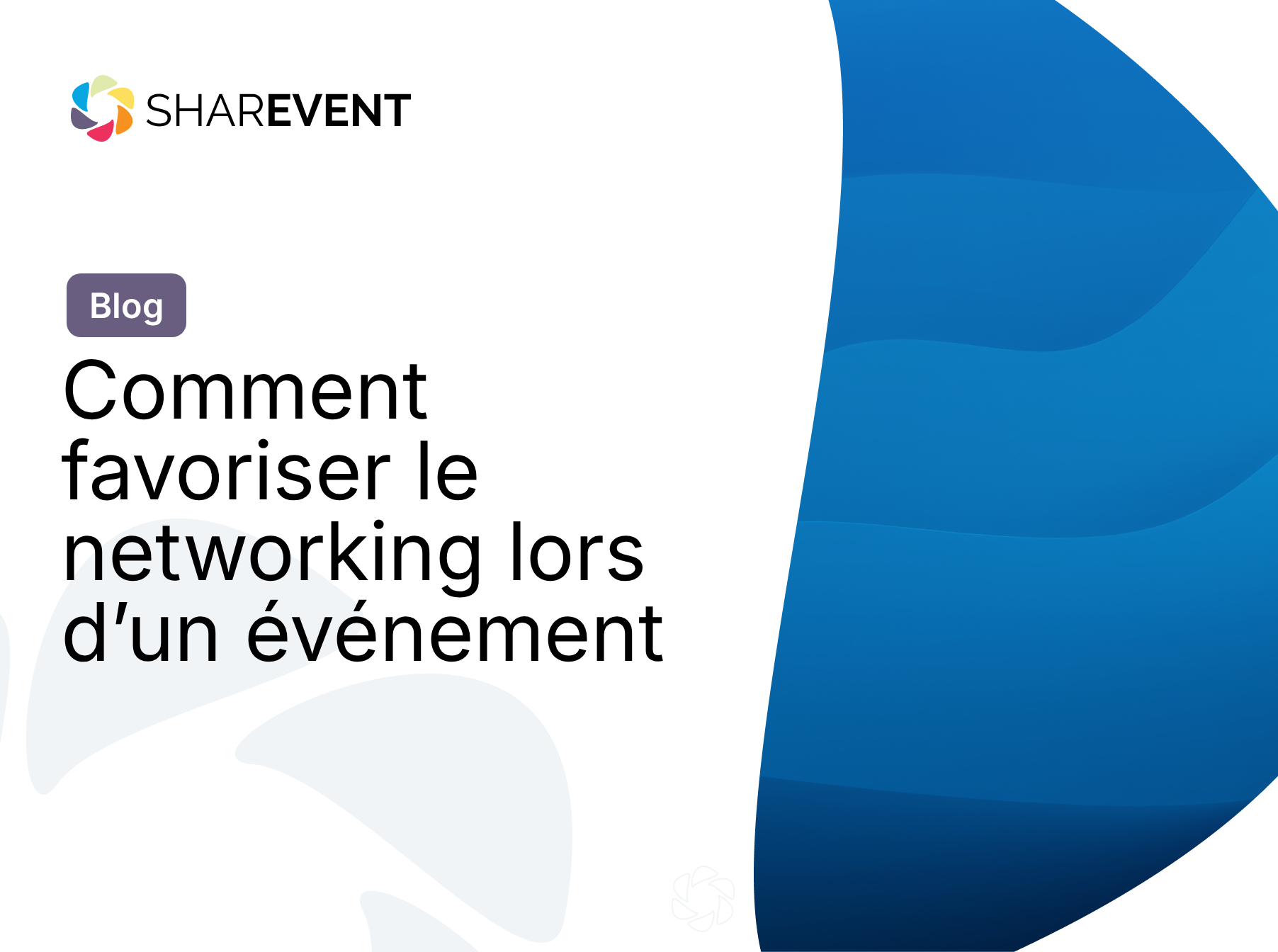 Comment favoriser le networking lors d’un événement