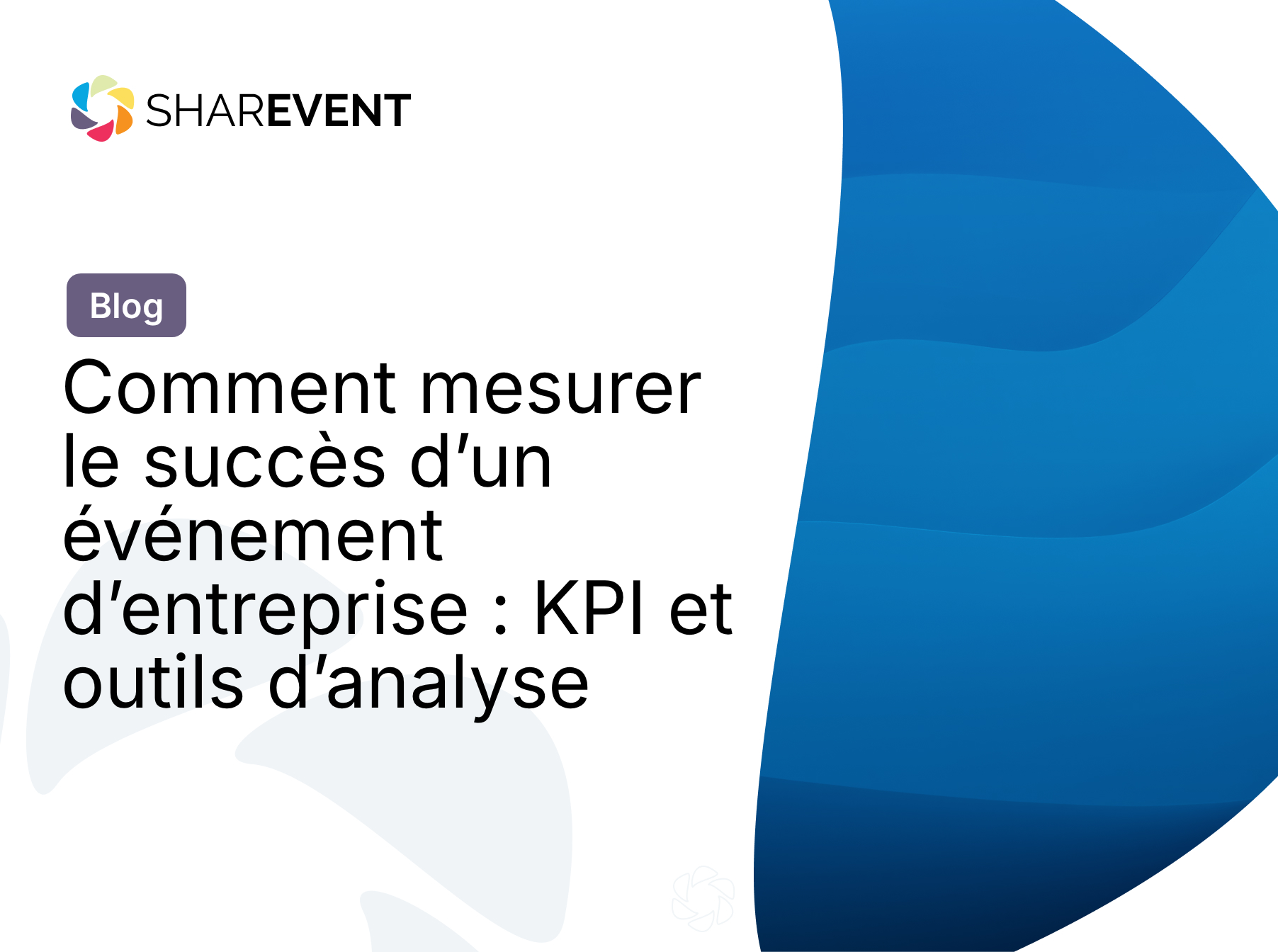 Comment mesurer le succès d’un événement d’entreprise : KPI et outils d’analyze