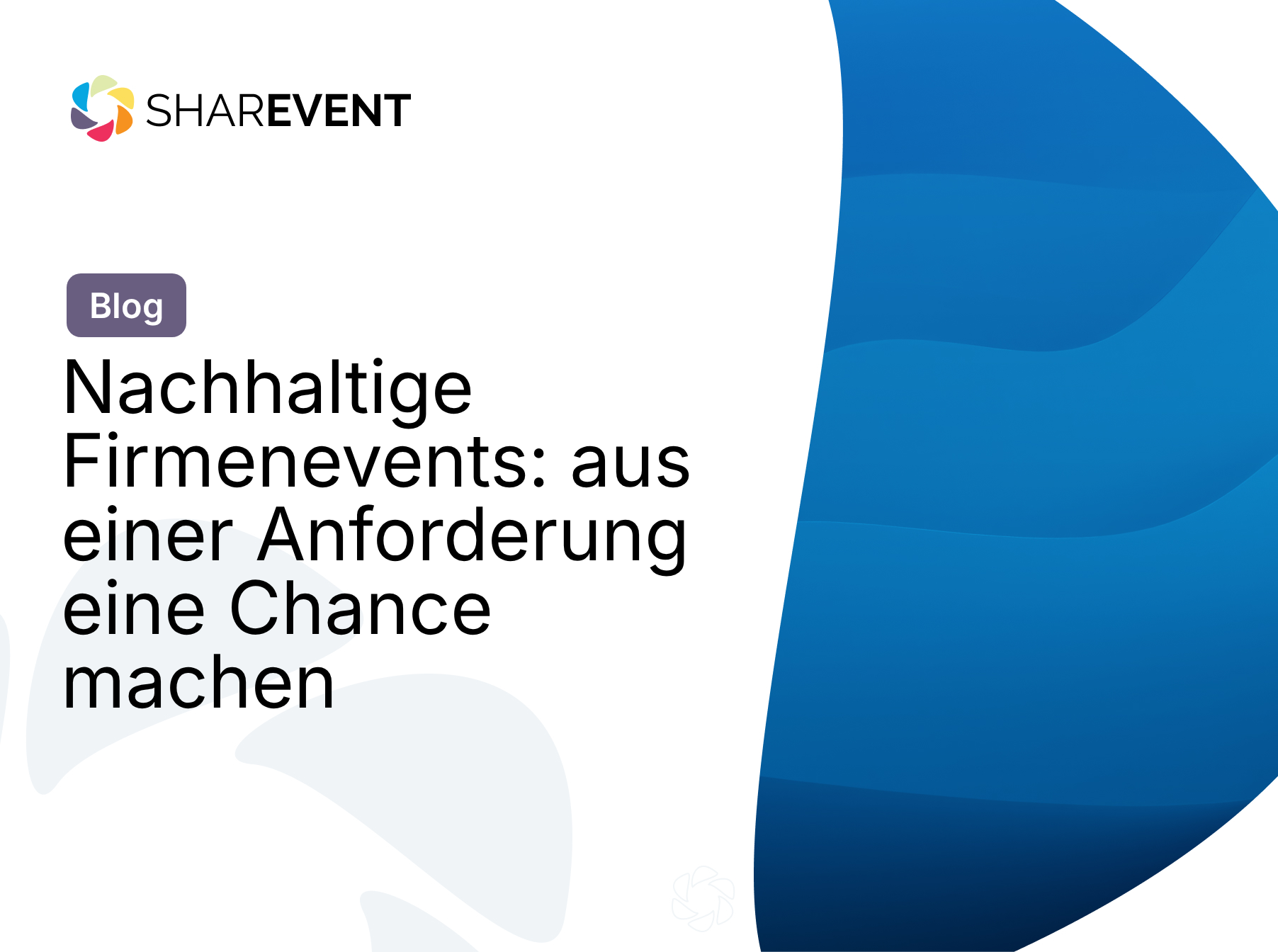 Nachhaltige Firmenevents: aus einer Anforderung eine Chance machen