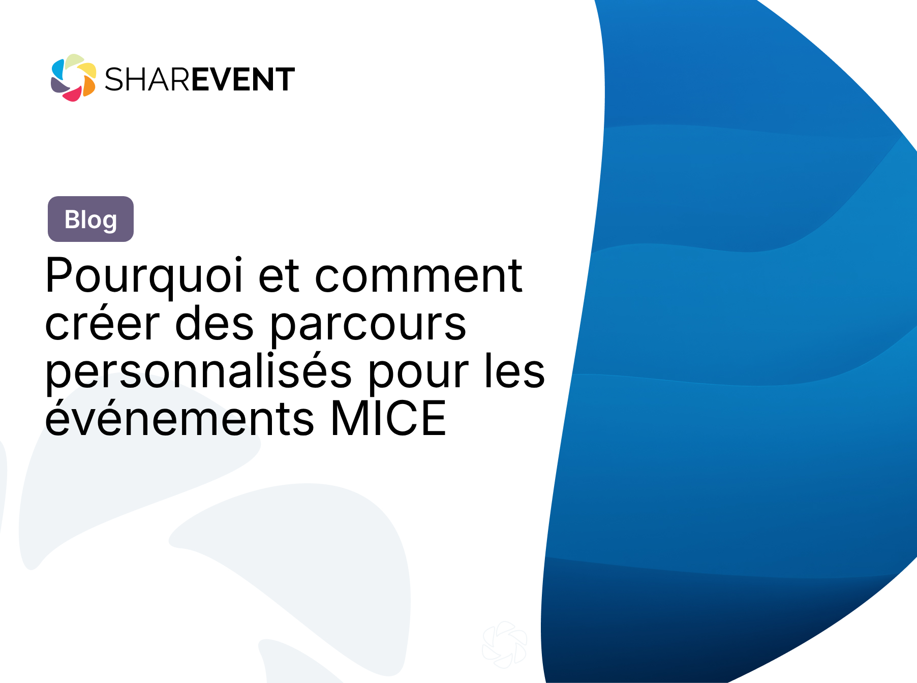 Pourquoi et comment créer des parcours personnalisés pour les événements MICE