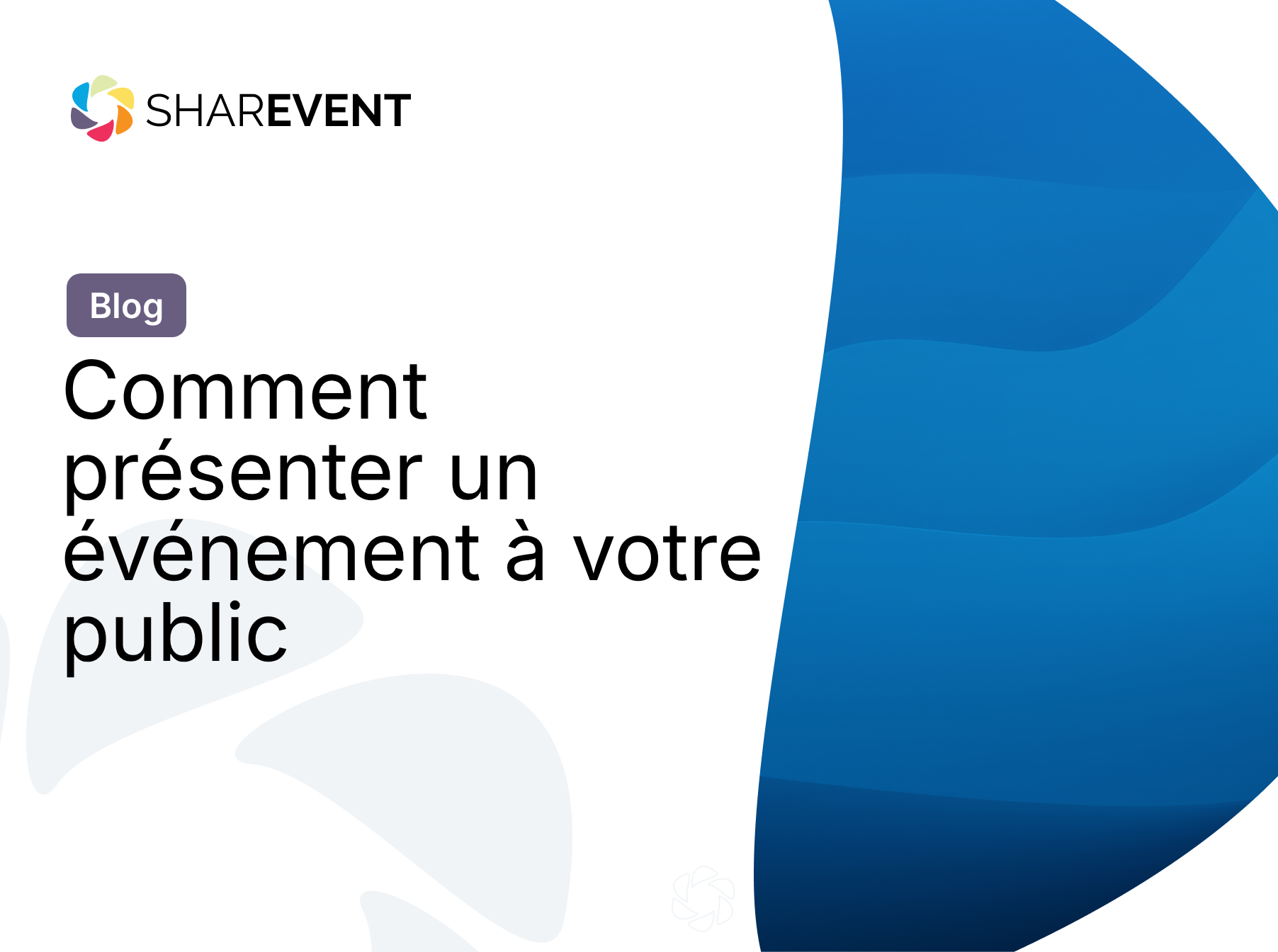 Comment présenter un événement à votre public