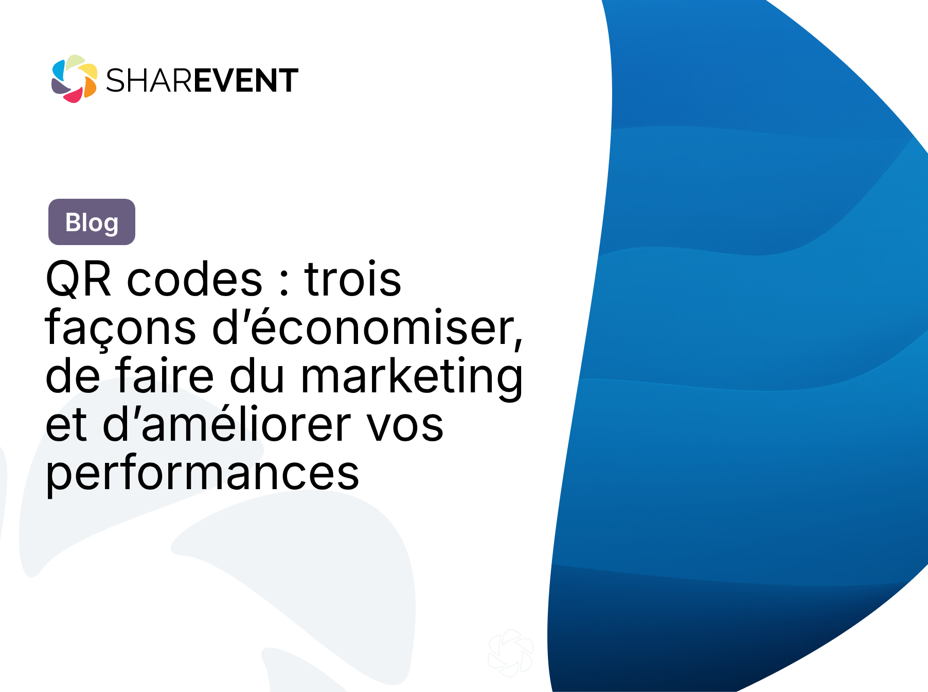 QR codes : trois façons d’économiser, de faire du marketing et d’améliorer vos performances