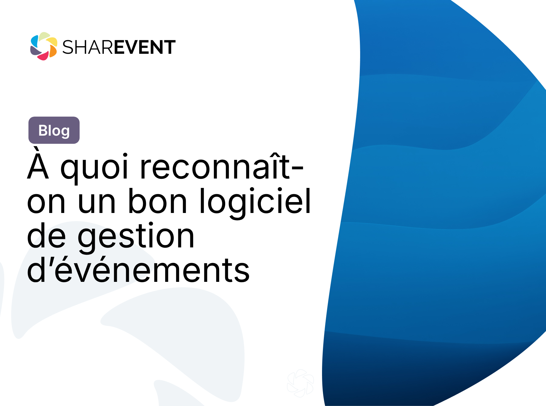 À quoi reconnaît-on un bon logiciel de gestion d’événements