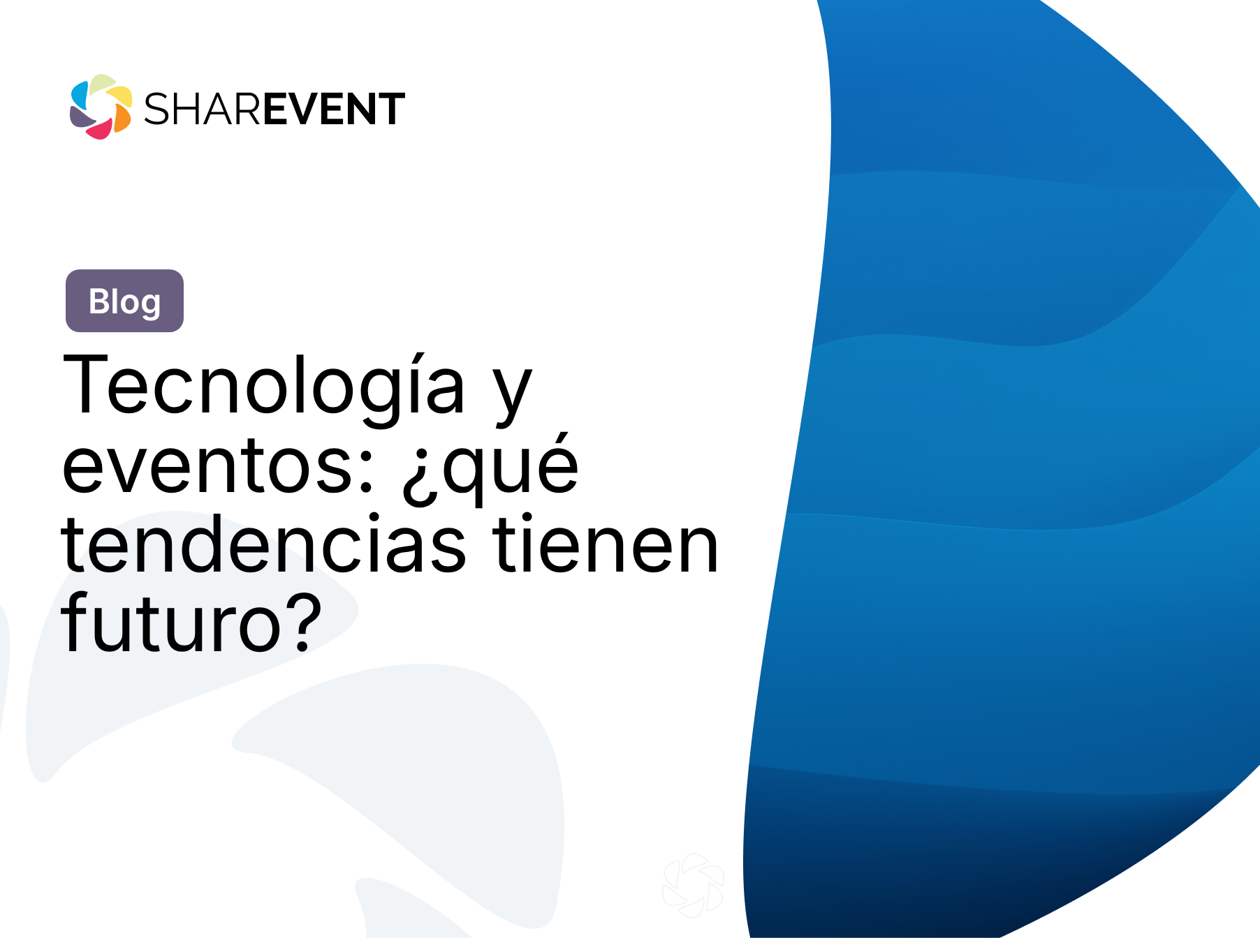 Tecnología y eventos: ¿qué tendencias tienen futuro?