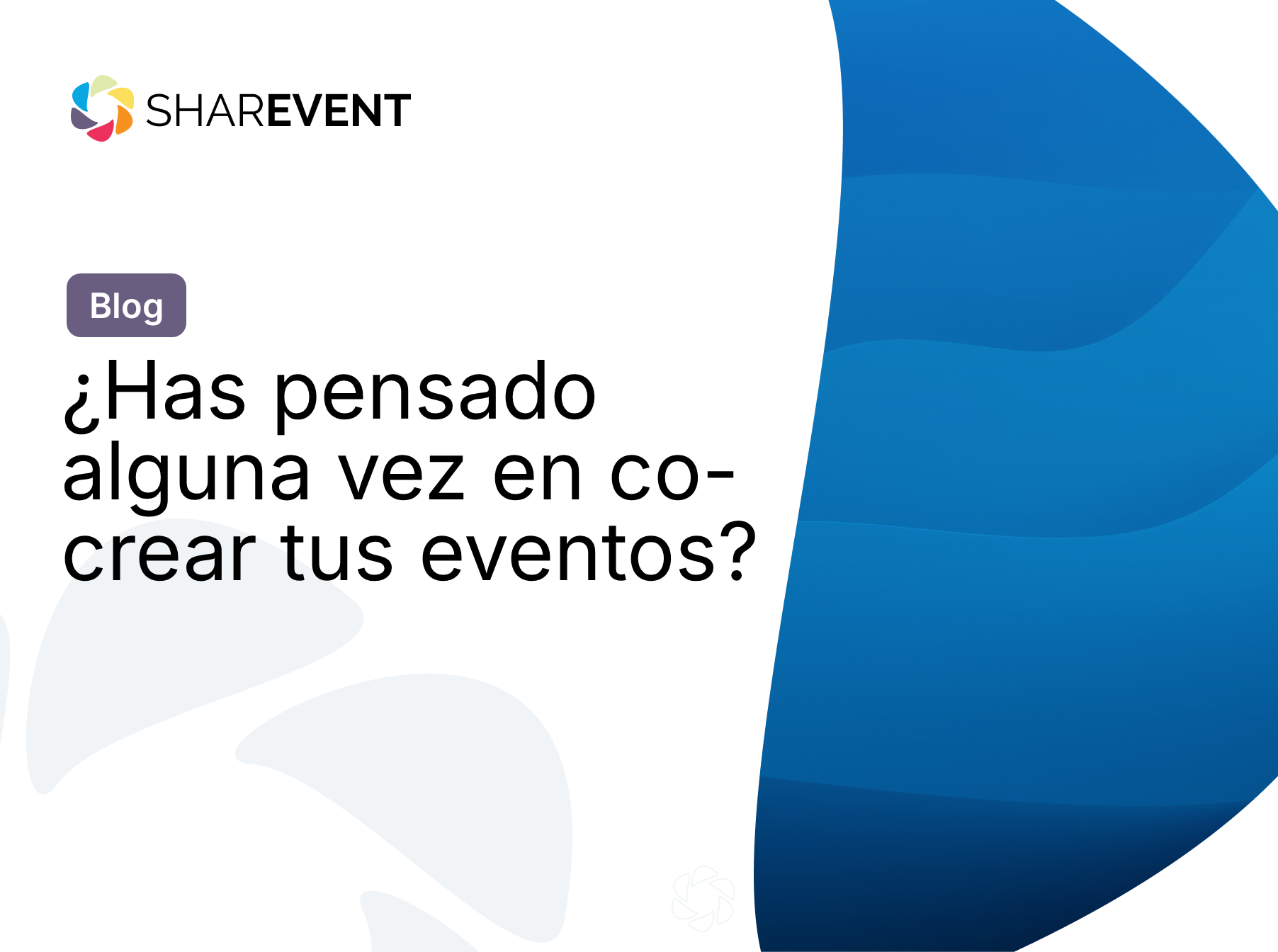 ¿Has pensado alguna vez en co-crear tus eventos?