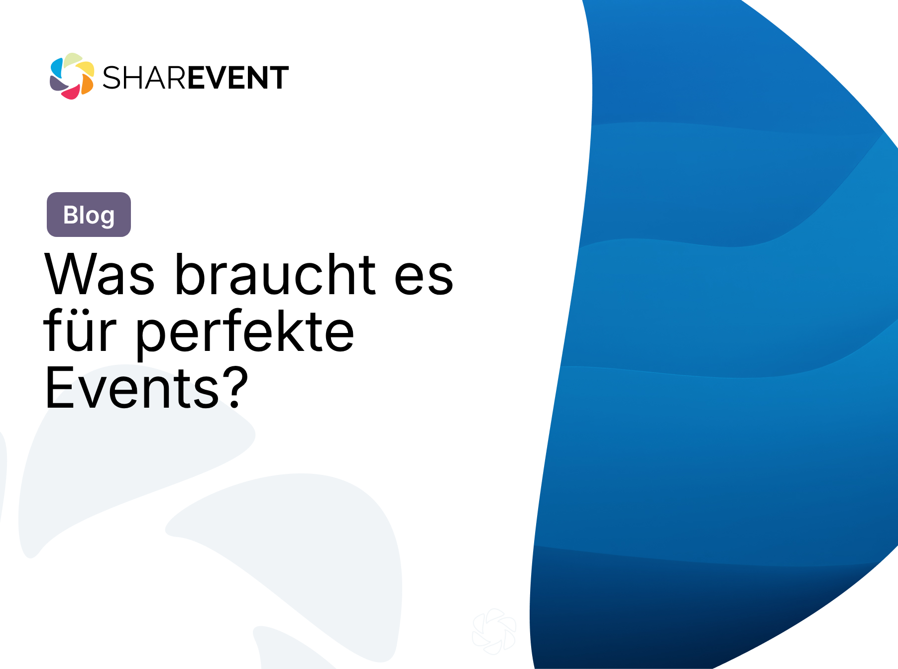 Was braucht es für perfekte Events?